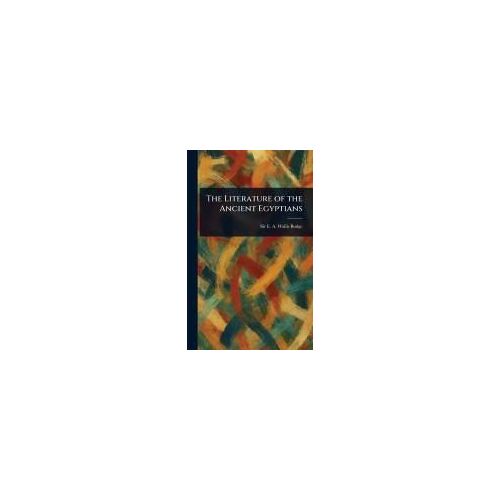 The Literature Of The Ancient Egyptians