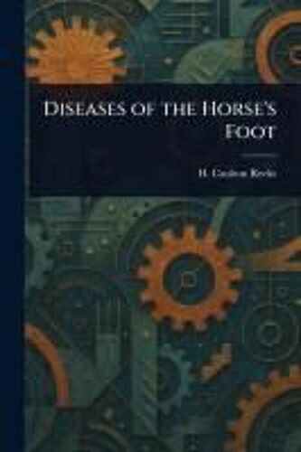 Diseases Of The Horse's Foot