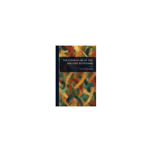 The Literature Of The Ancient Egyptians