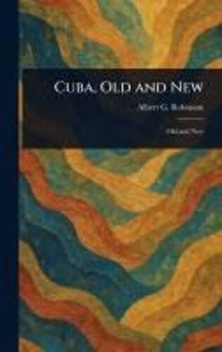 Cuba, Old And New