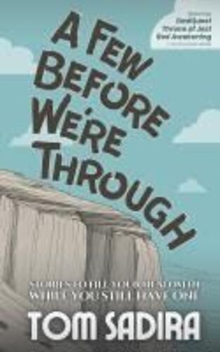 A Few Before We're Through