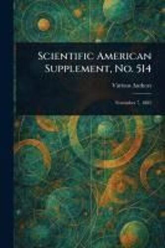 Scientific American Supplement, No. 514