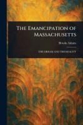 The Emancipation Of Massachusetts