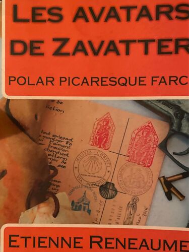 Les Avatars De Zavatter: Polar Picaresque Farci
