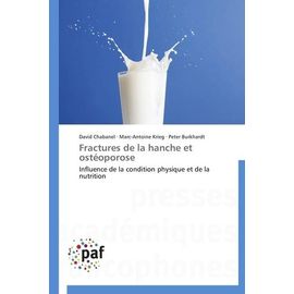 Fractures De La Hanche Et Ostéoporose - Influence De La Condition Physique Et De La Nutrition