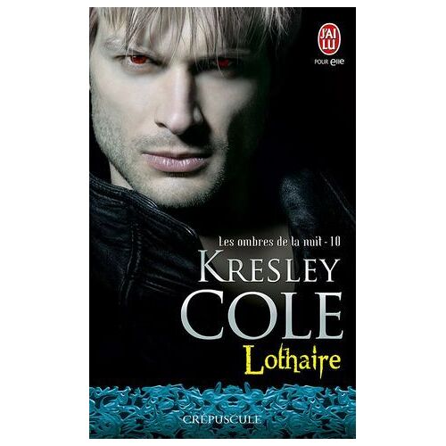 Les Ombres De La Nuit (Tome 10) - Lothaire