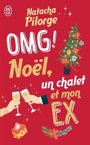 Omg ! Noël, Un Chalet Et Mon Ex.