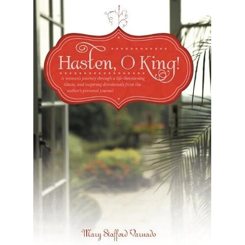 Hasten, O King!