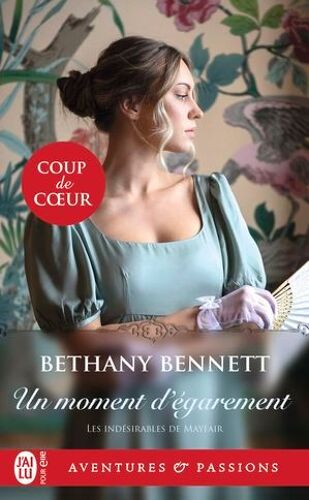 Les Indésirables De Mayfair (Tome 3) - Un Moment D'égarement