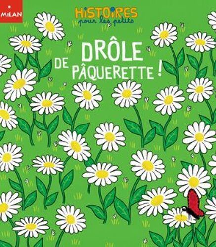 Drôle De Paquerette !