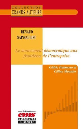 Renaud Sainsaulieu - Le Mouvement Démocratique Aux Frontières De L'entreprise