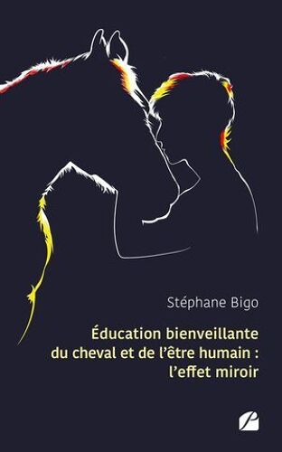 Éducation Bienveillante Du Cheval Et De L'être Humain : L'effet Miroir