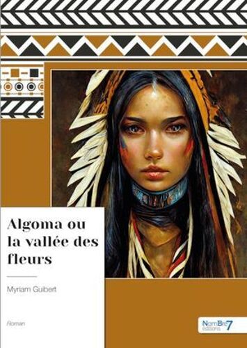Algoma Ou La Vallée Des Fleurs