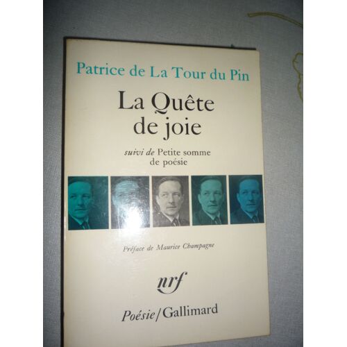 La Quête De Joie, Suivi De Petite Somme De Poésie, Patrice De La Tour Du Pin
