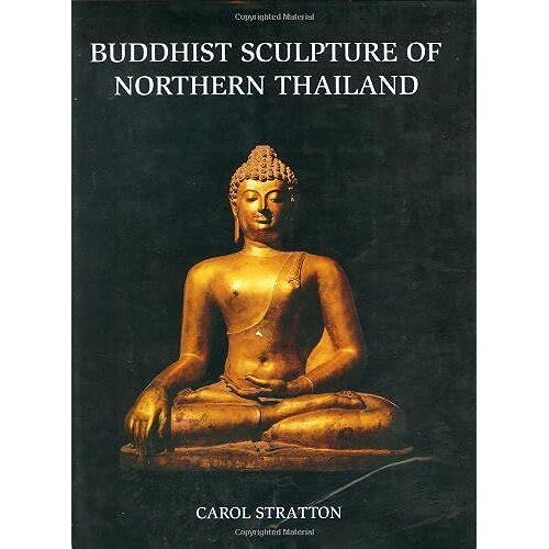 Buddhist Sculpture Of Northern Thailand