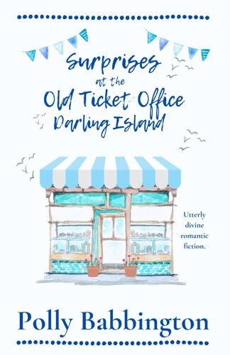 Surprises At The Old Ticket Office Darling Island: Gorgeous Contemporary Romance.