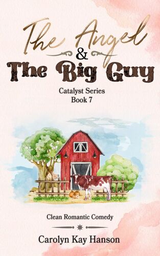 The Angel And The Big Guy: Catalyst Series Book 7