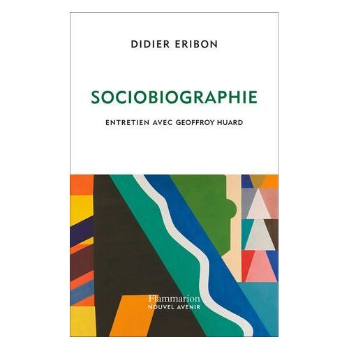 Sociobiographie: Entretien Avec Geoffroy Huard