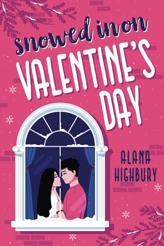 Snowed In On Valentine's Day (Love & Holidays)