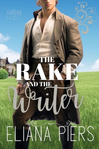 The Rake And The Writer: A Steamy Historical Romance Novelette (The Ashbourne Legacy)