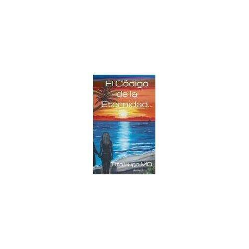 El Código De La Eternidad (Spanish Edition)