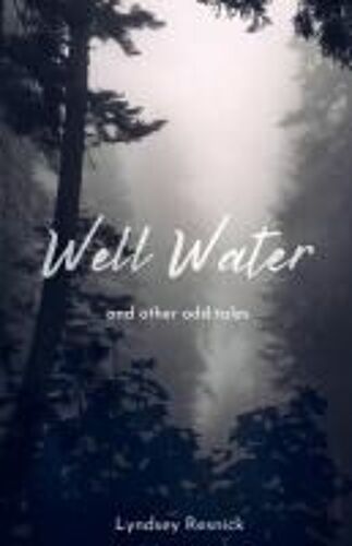 Well Water And Other Odd Tales