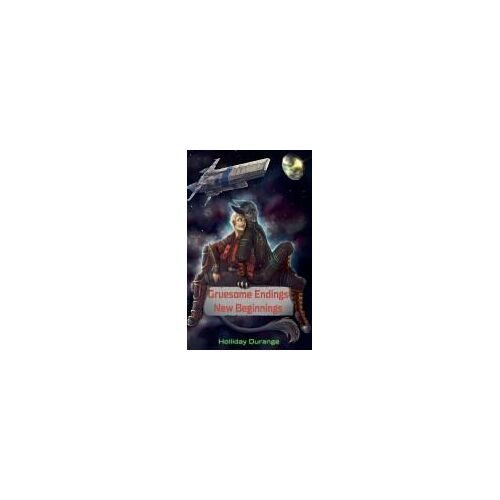 Gruesome Endings, New Beginnings (The Gruesome Endings)