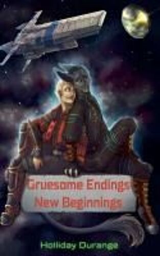 Gruesome Endings, New Beginnings (The Gruesome Endings)
