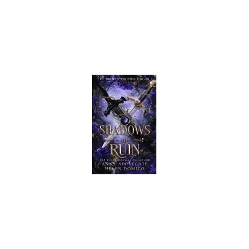 Shadows Of Ruin (The Broken Prophecy Book 2)