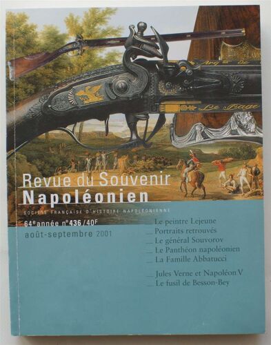 Revue Du Souvenir Napoléonien - Numéro 436 De Août-Septembre 2001