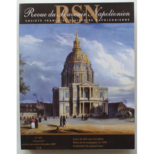 Revue Du Souvenir Napoléonien - Numéro 481 De Octobre-Novembre-Décembre 2009