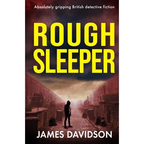 Rough Sleeper: Absolutely Gripping British Detective Fiction