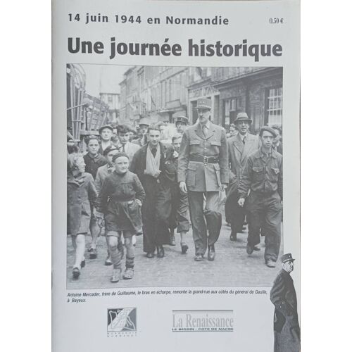 14 Juin 1944 En Normandie - Une Journée Historique - La Renaissance Le Bessin- Code De Nacre