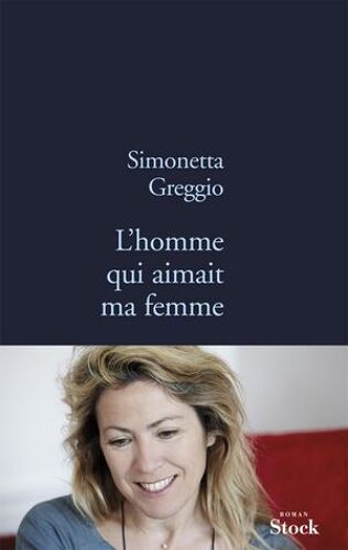 L'homme Qui Aimait Ma Femme