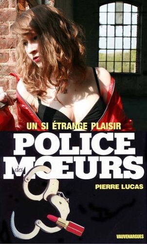 Police Des Moeurs N°77 Un Si Étrange Plaisir