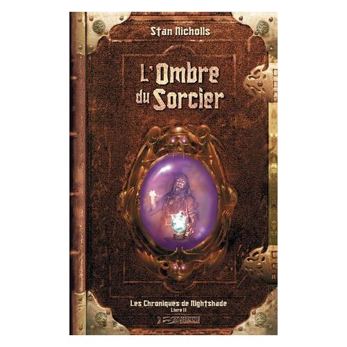 Les Chroniques De Nightshade, T2 : L'ombre Du Sorcier