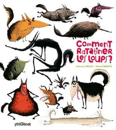 Comment Ratatiner Les Loups ?