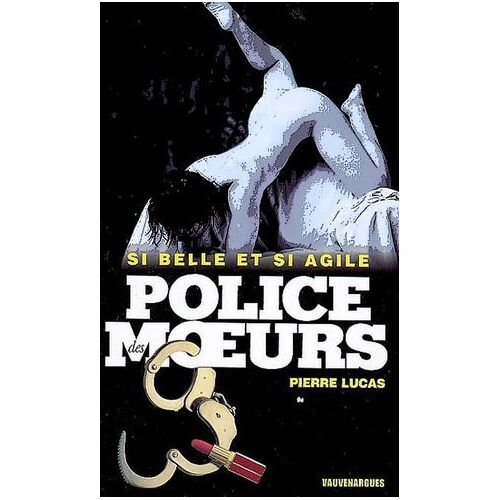 Police Des Moeurs N°191 Si Belle Et Si Agile