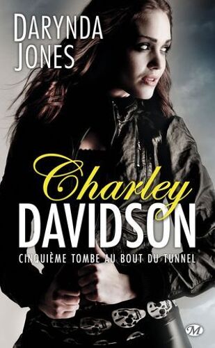 Charley Davidson, T5 : Cinquième Tombe Au Bout Du Tunnel