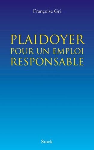 Plaidoyer Pour Un Emploi Responsable