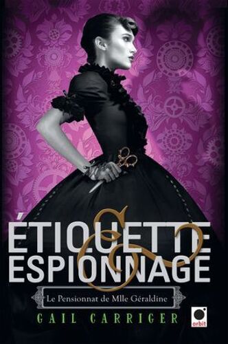 Etiquette & Espionnage (Le Pensionnat De Mlle Géraldine*)