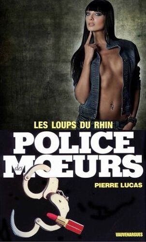 Police Des Moeurs N°19 Les Loups Du Rhin
