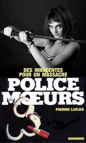 Police Des Moeurs N°31 Des Innocentes Pour Un Massacre