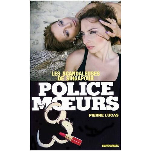 Police Des Moeurs N°33 Les Scandaleuses De Singapour