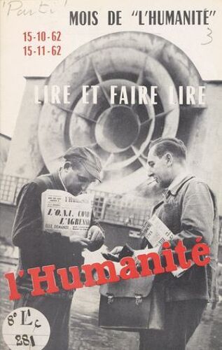 Lire Et Faire Lire "L'humanité" : Mois De "L'humanité", 15-10-62, 15-11-62