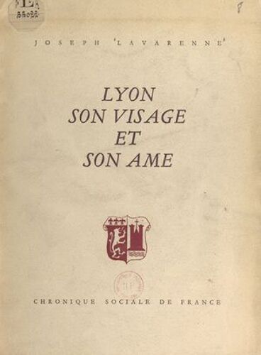 Lyon, Son Visage Et Son Âme