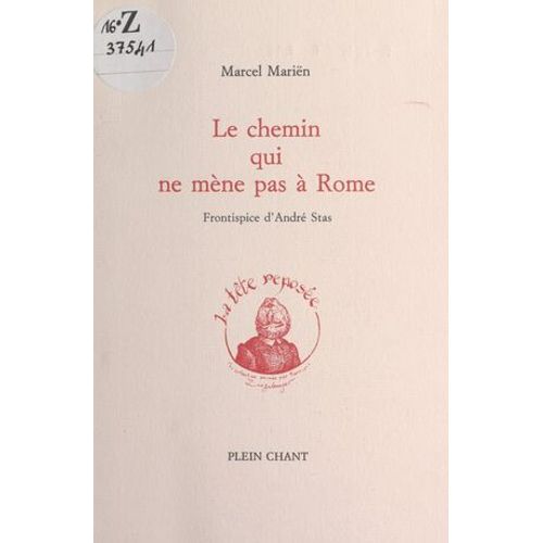 Le Chemin Qui Ne Mène Pas À Rome