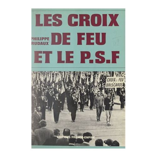Les Croix De Feu Et Le P.S.F.