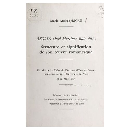 Azorín (José Martinez Ruiz Dit) : Structure Et Signification De Son Oeuvre Romanesque