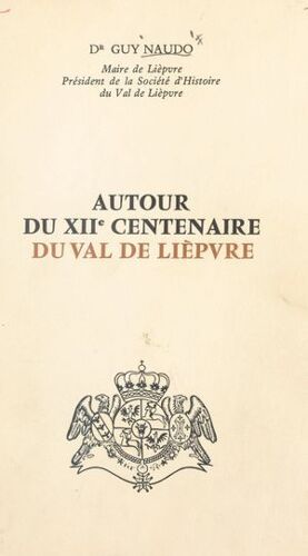 Autour Du Xiie Centenaire Du Val De Lièpvre
